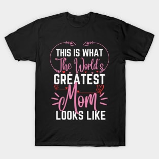 Best Mom Best Mother-This is what the world's greatest mom looks like-woman T-Shirt